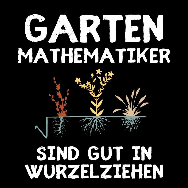Garten Mathematiker Hobby Gärtner Wurzelziehen