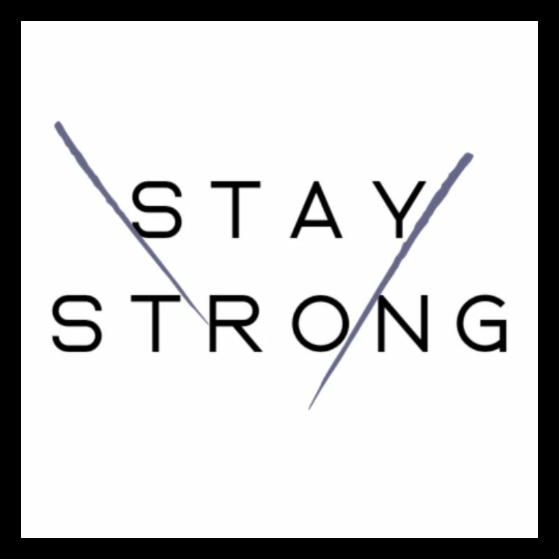 Stay strong