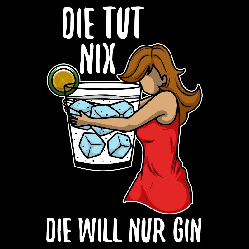 Die tut nix die will nur Gin