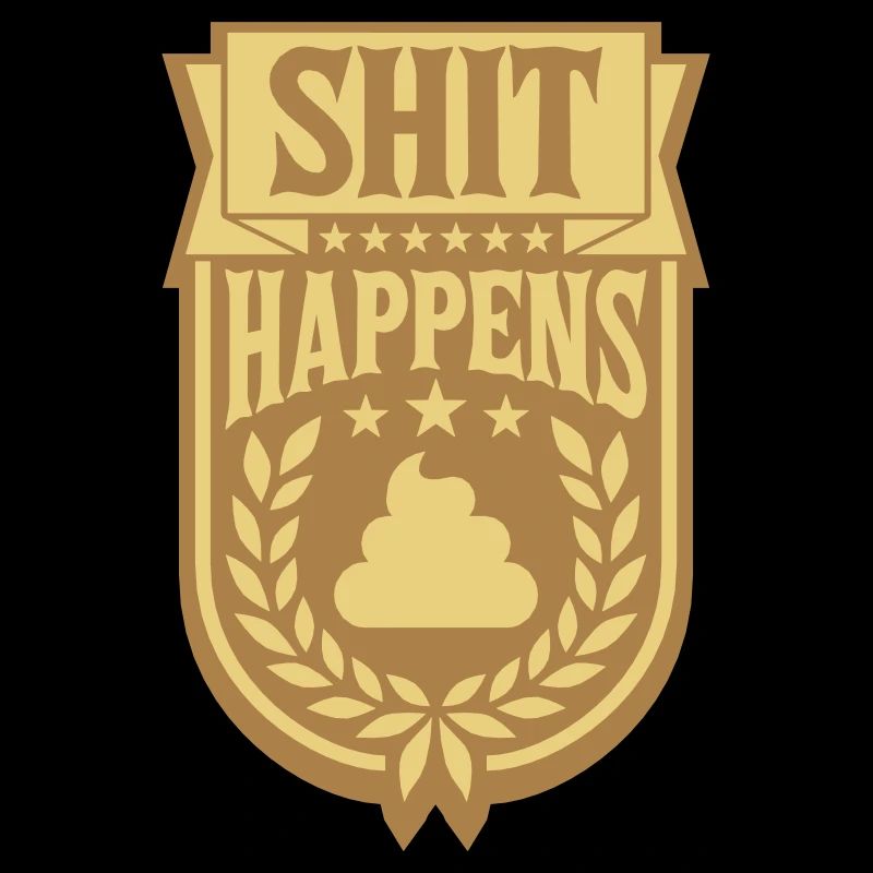 Saying Shit happens laurel wreath