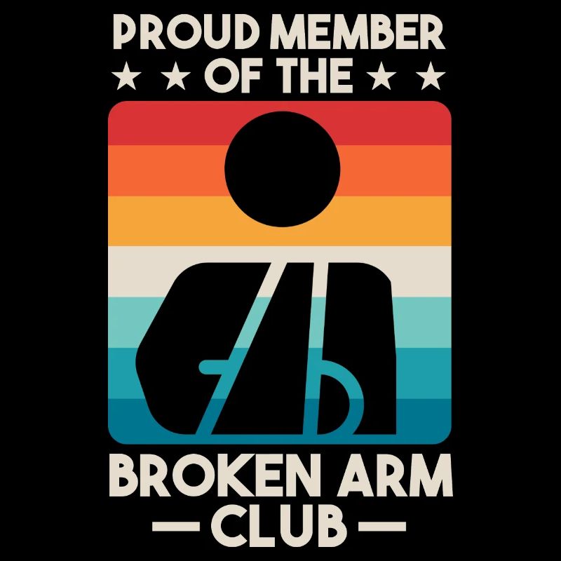 Fier membre du Broken Arm Club