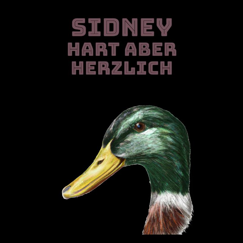 Sidney - hart aber herzlich.