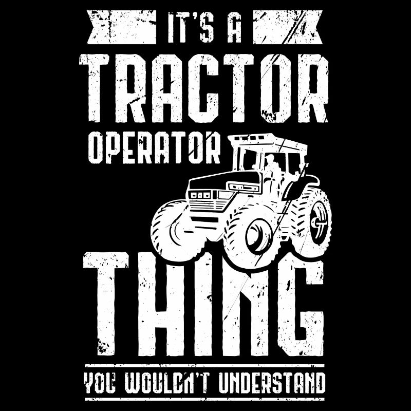 Es ist eine Traktorfahrer-Sache, die du nicht vers