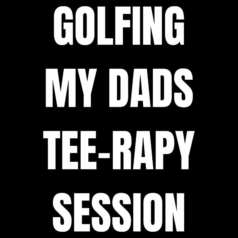 Golfing My Dads Tee-rapy Session