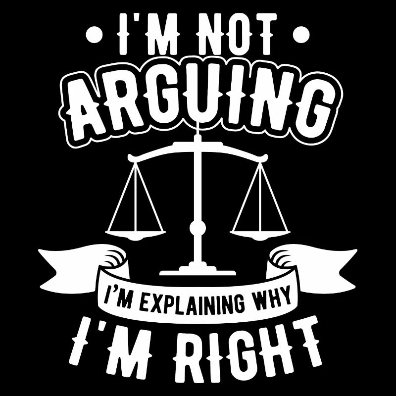 Pas argumenter expliquer pourquoi j'ai raison cadeau avocat