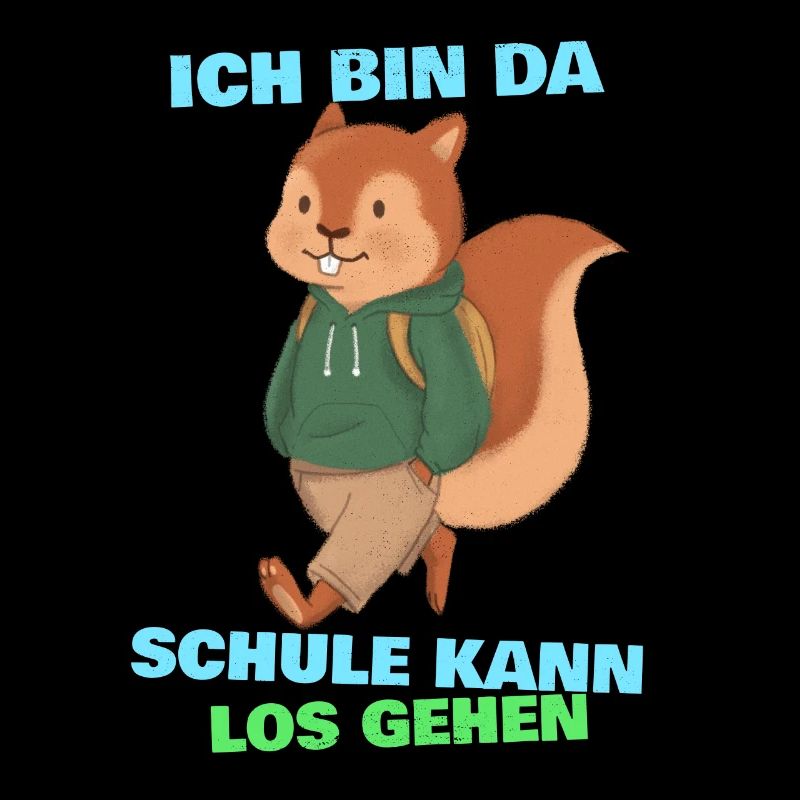 Eichhörnchen Spruch bin da Schule kann losgehen