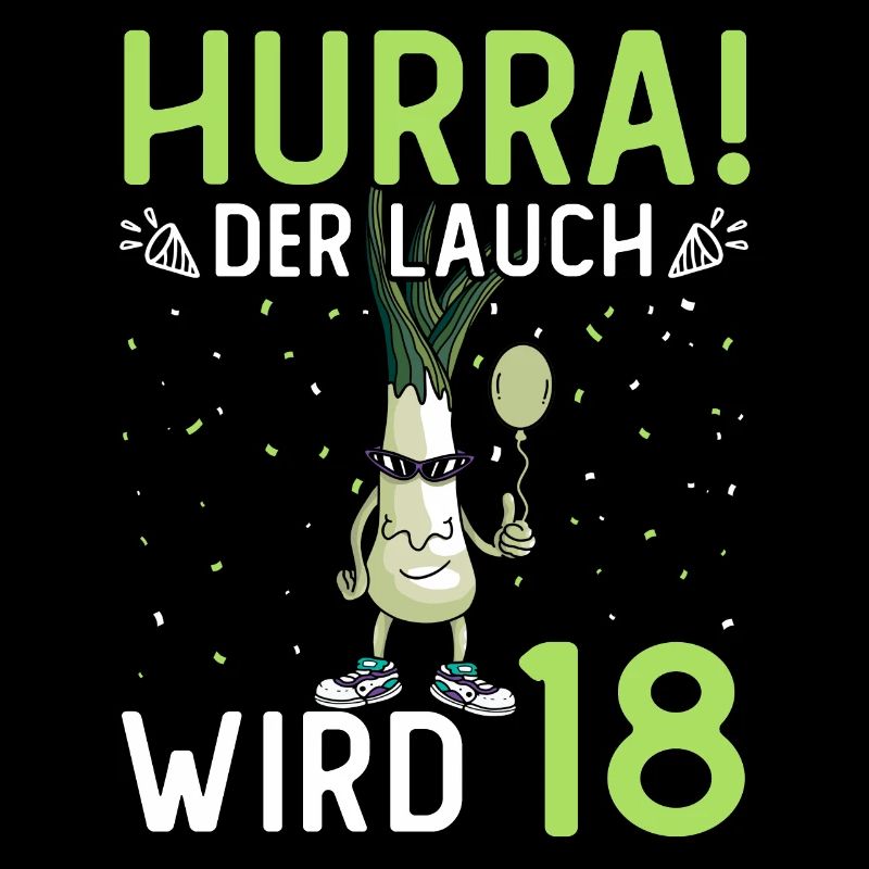 Hurra der Lauch wird 18