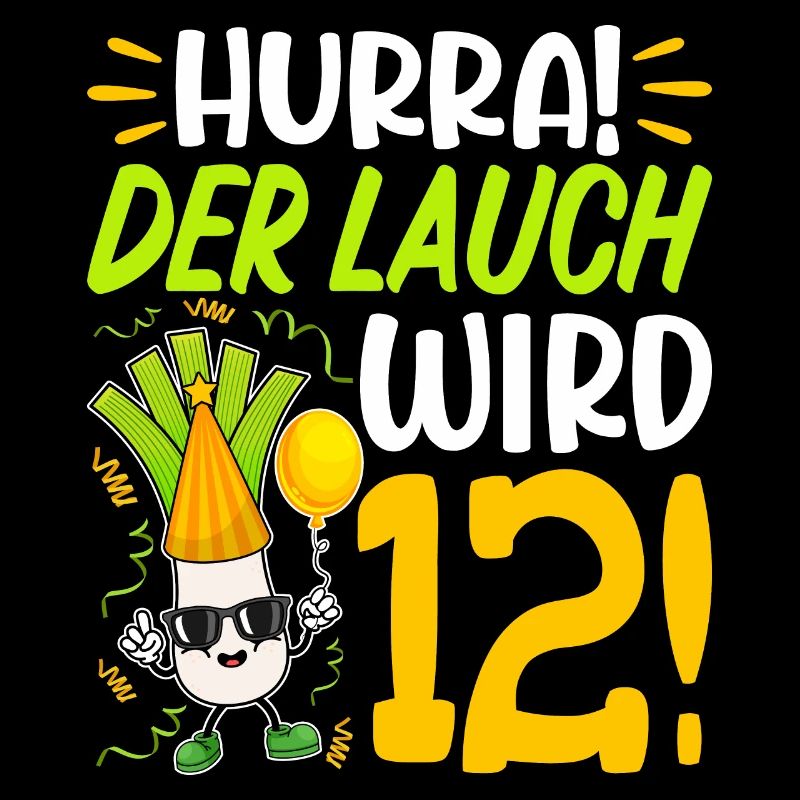Hurra der Lauch wird 12 Geburtstag