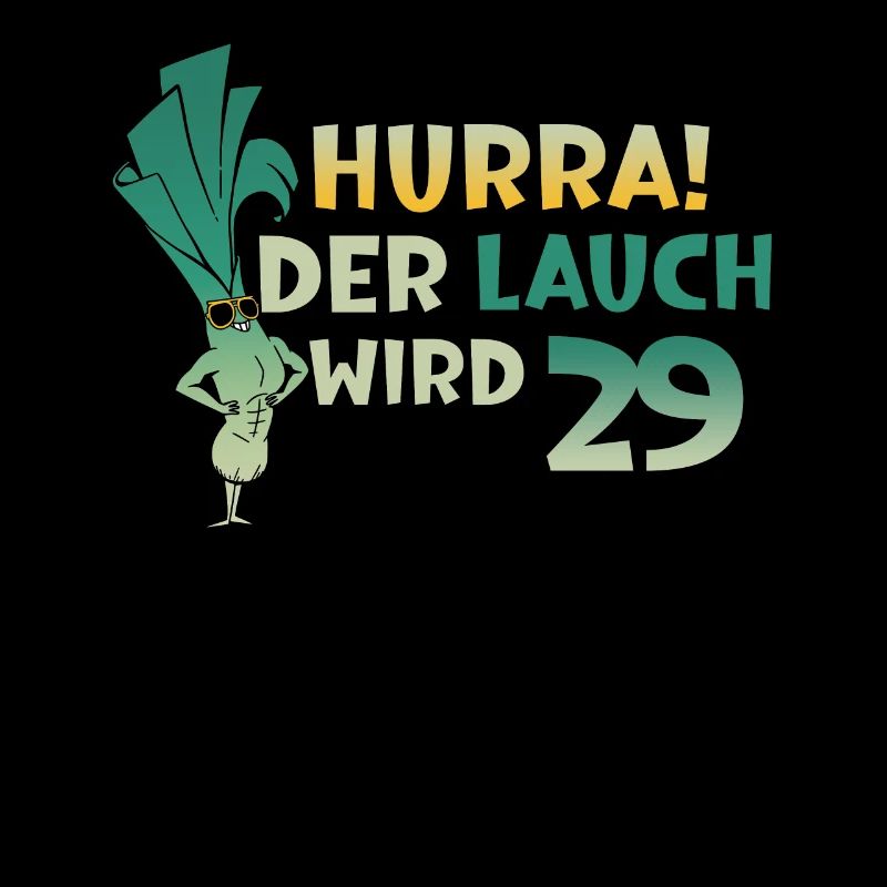Hurra der Lauch wird 29