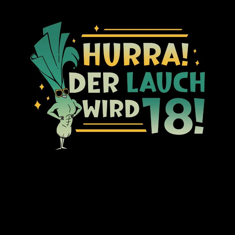 Hurra der Lauch wird 18
