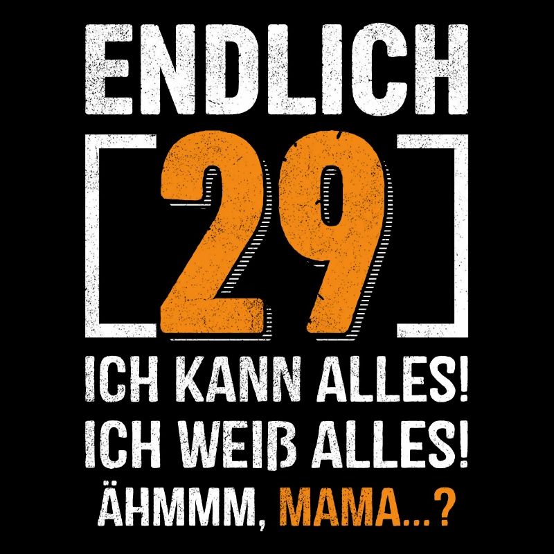 29 Birthday I can do everything I know everything