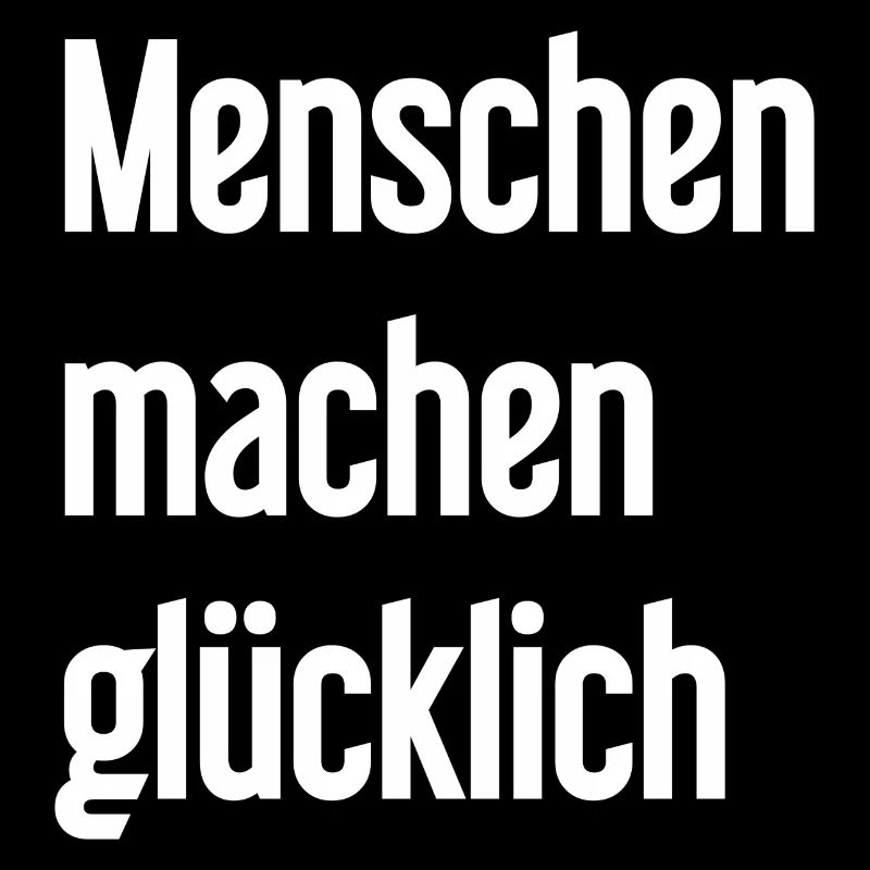 Menschen machen glücklich – Positives Statement