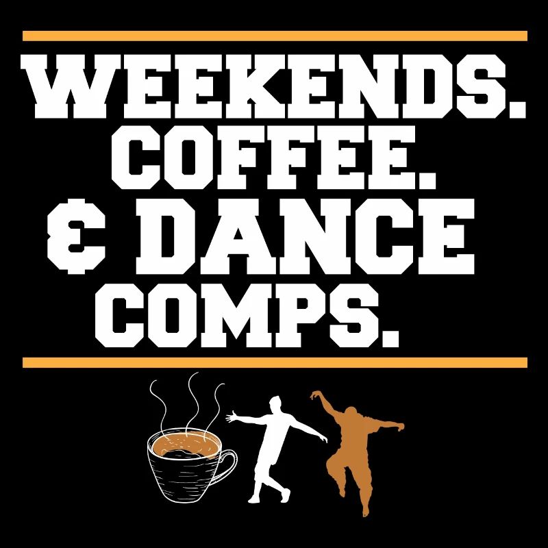 Dance Mom Dancer Dad Weekends Coffee And Dance
