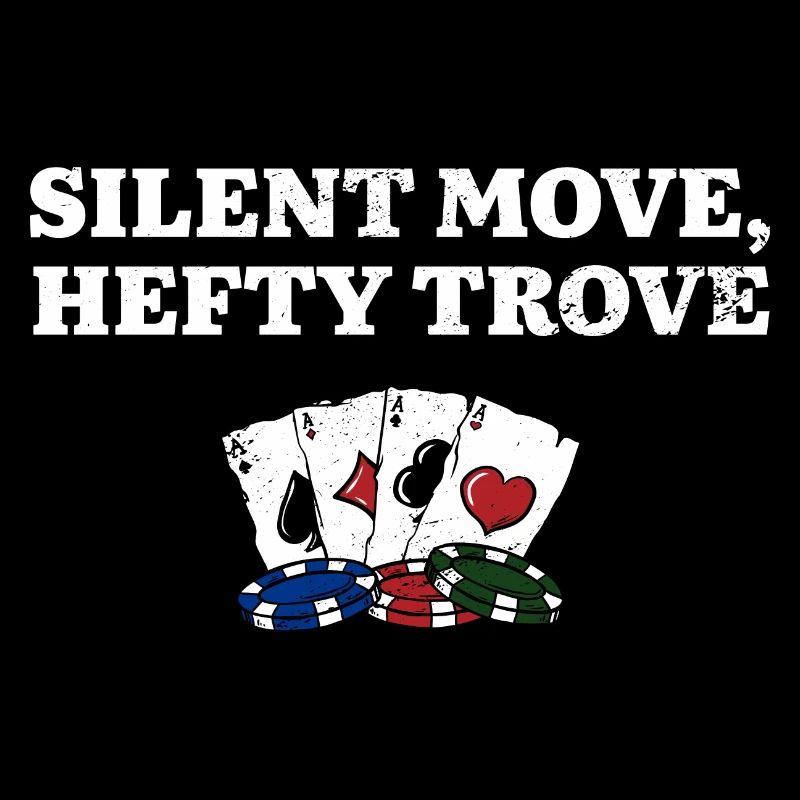 Silent Move Hefty Trove Gambler Strategy Gambling