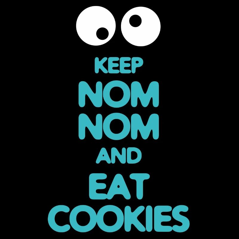 keep nomnom and eat cookies keep calm funny eye