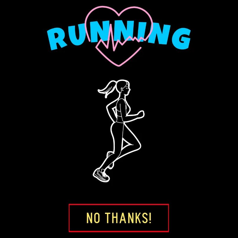 Running, No Thanks!