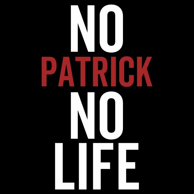 Pas de Patrick Pas de vie