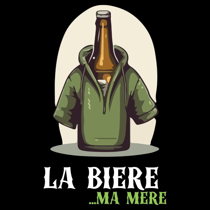 La bière... Ma mère