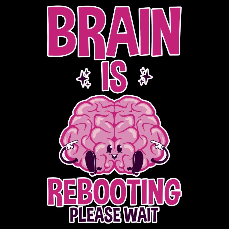 Brain Is Rebooting Please Wait 2