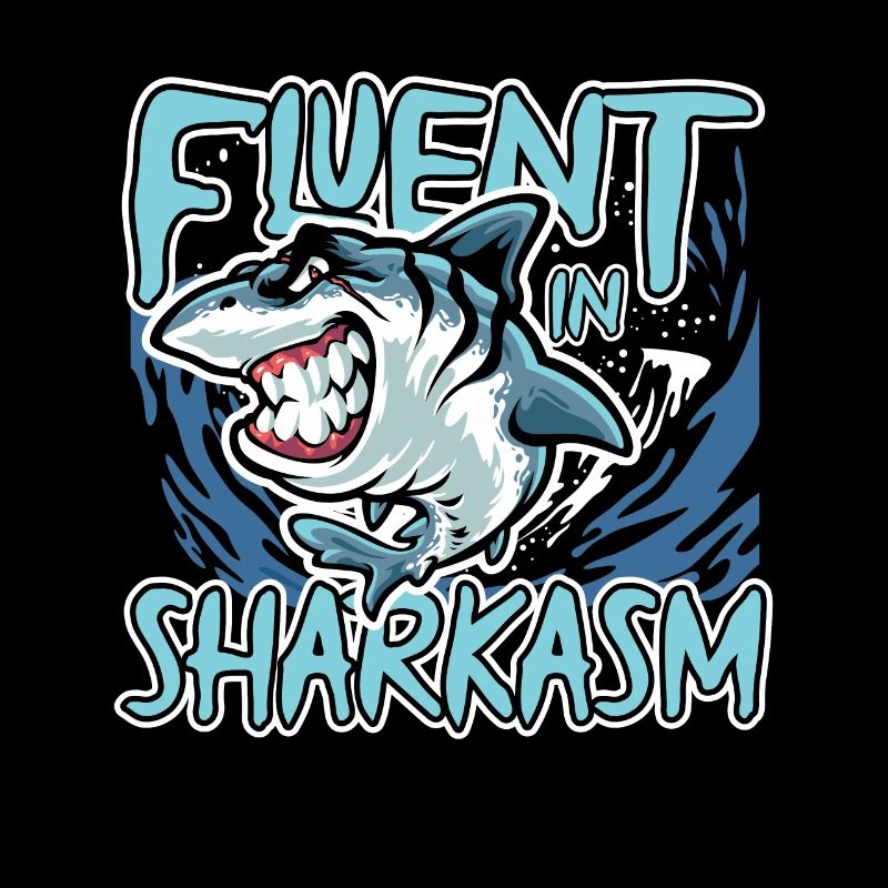 Fluent Sharkasm