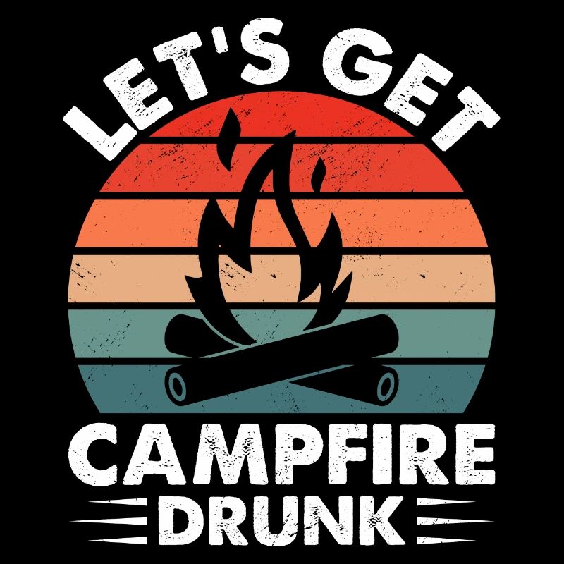 Let's Campfire Drunk Beer Lover Alcoholic Camper