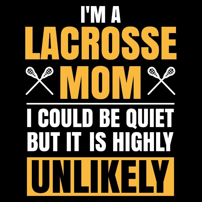 I'm A Lacrosse Mom Funny Muttertag Lacrosse
