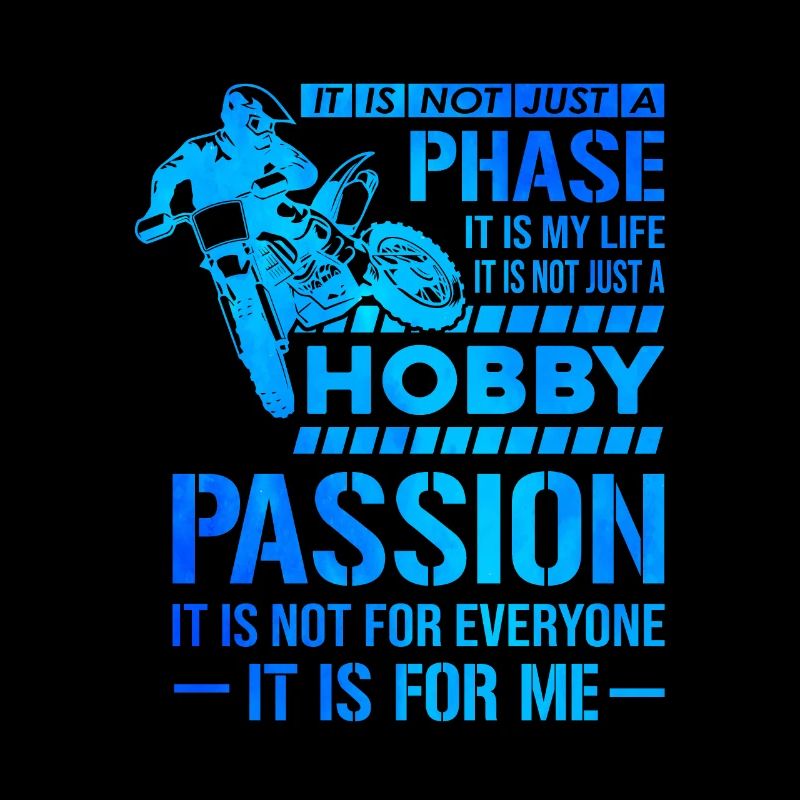 It's Not Just A Phase It's A Life Hobby Dirt Biker