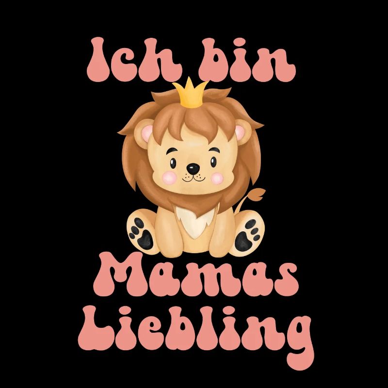 Ich bin Mamas Liebling kleiner süßer Löwe Krone