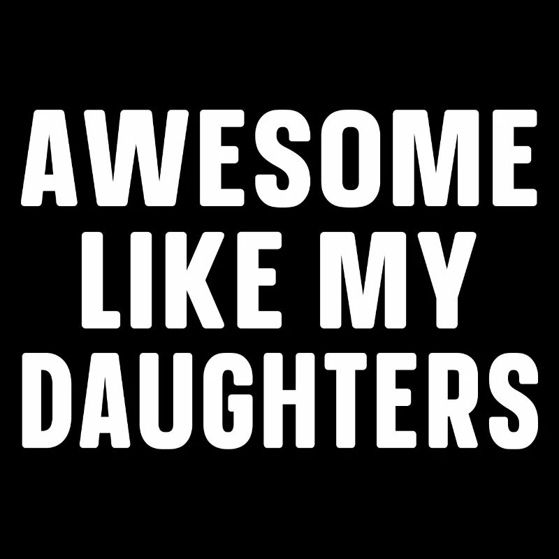 Great as my daughters