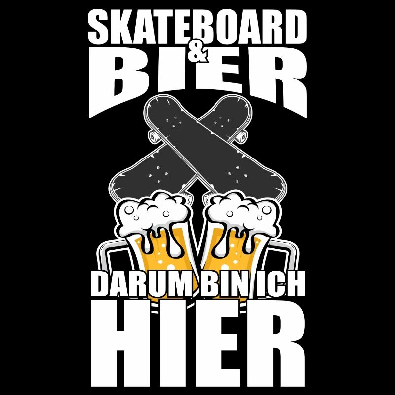 Lustiger Spruch Skateboard Bier