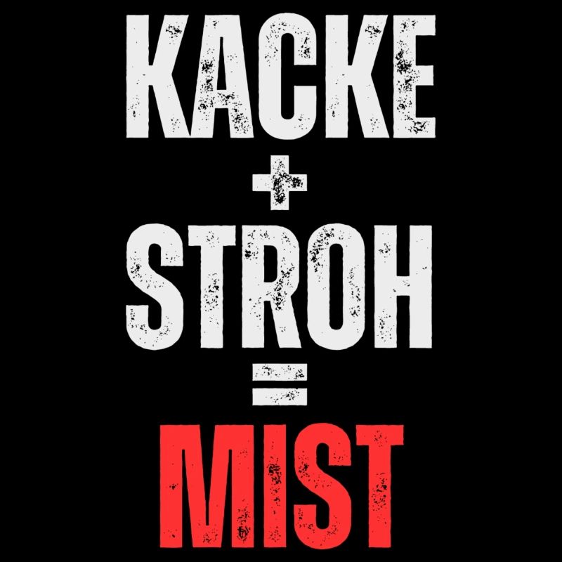 Kacke + Stroh = Mist
