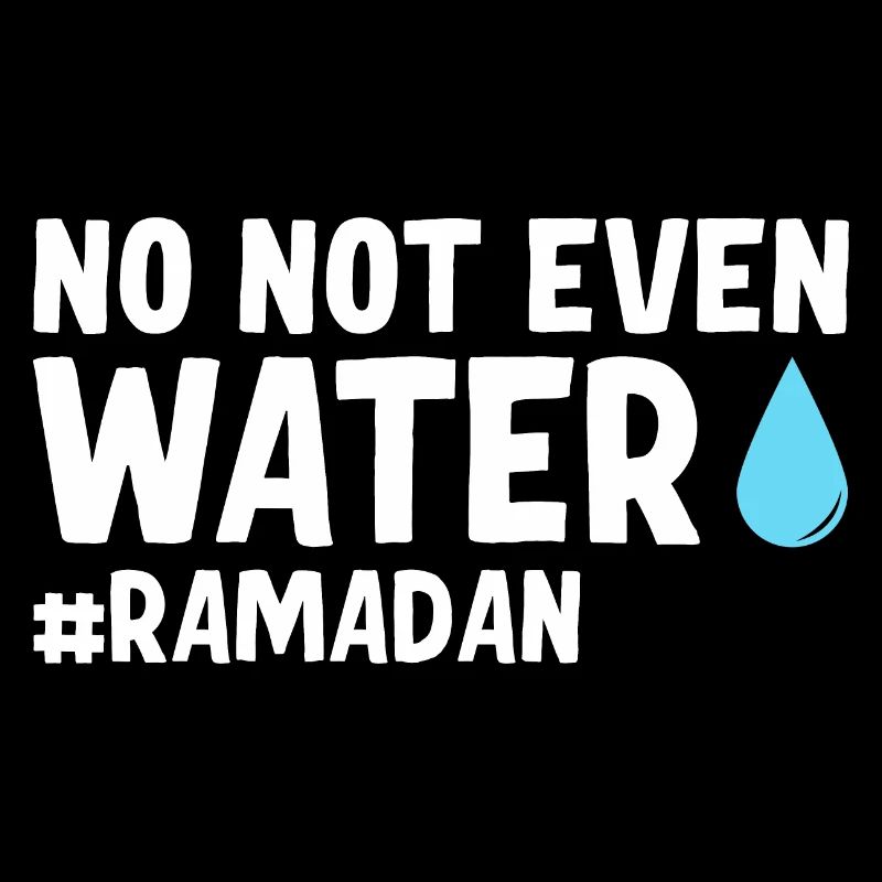 Non même pas d’eau Ramadan