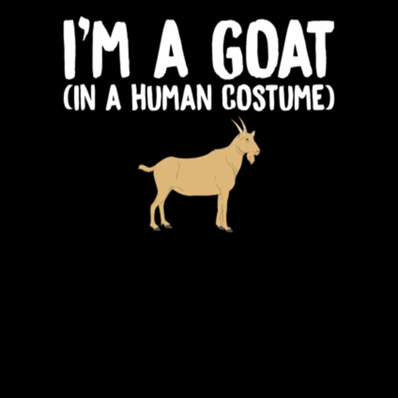 I'm A Goat In A Human Costume
