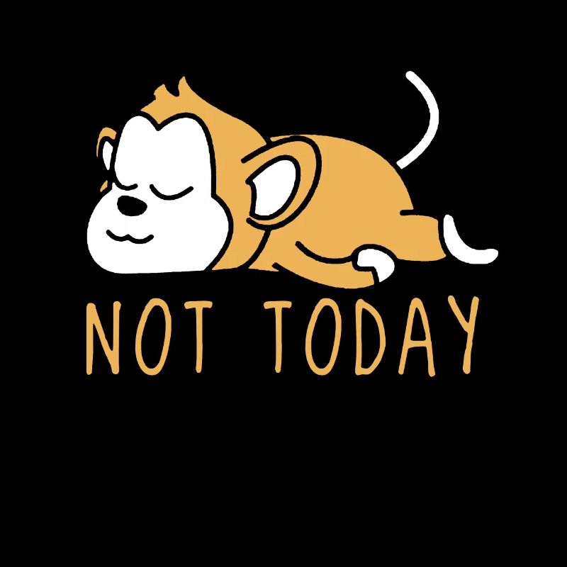 Monkey not today print