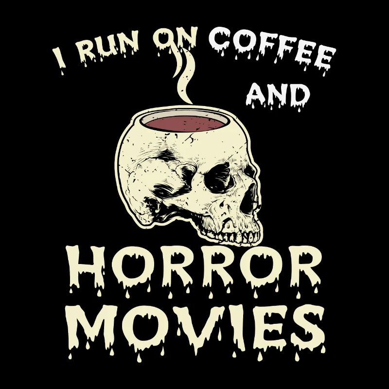 Je suis plus effrayant avec du café et des films d’horreur