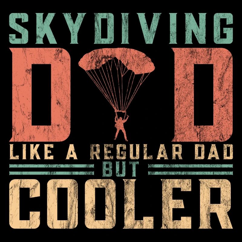 Skydiving Dad Like A Regular Dad But Cooler