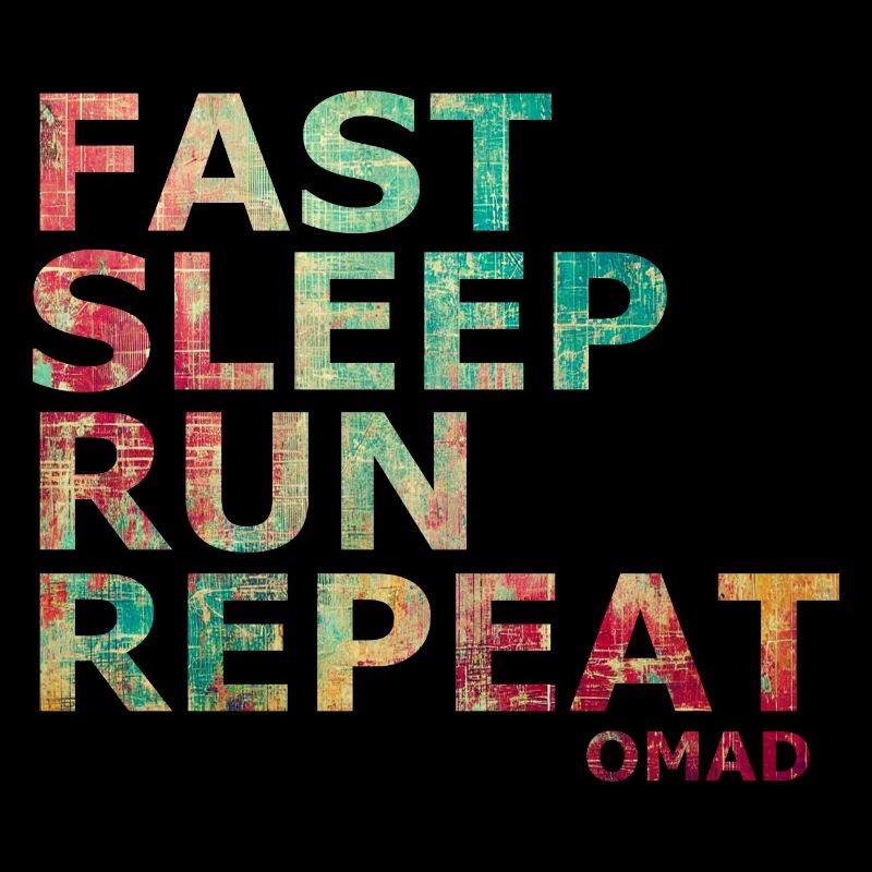 Fast sleep trun repeat OMAD