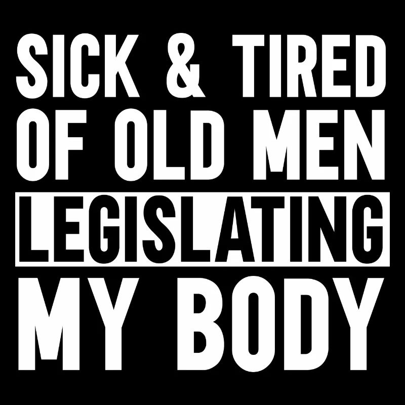 Malade et fatigué des vieillards légiférant sur mon corps