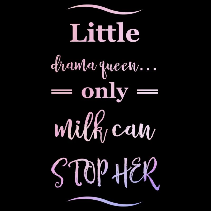 drama queen - Babysprüche