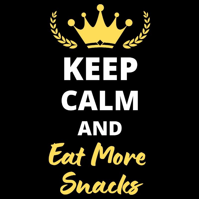 “Keep Calm and Eat More Snacks” - Gourmand et fun