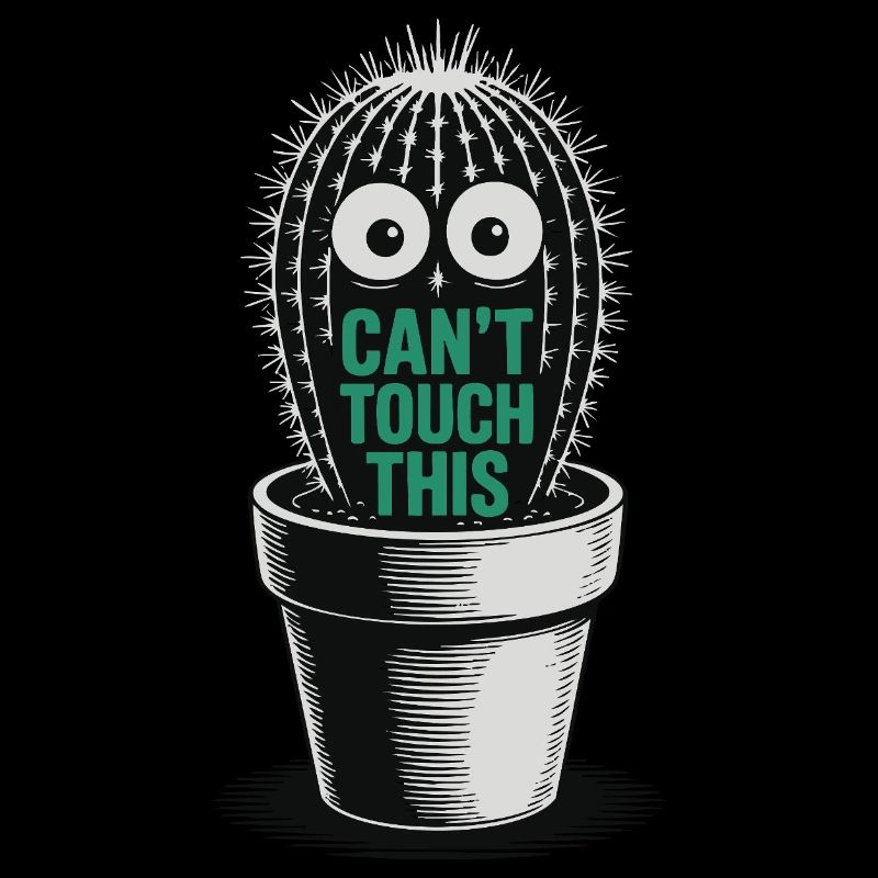 Can't Touch This – Funny Cactus with Saying
