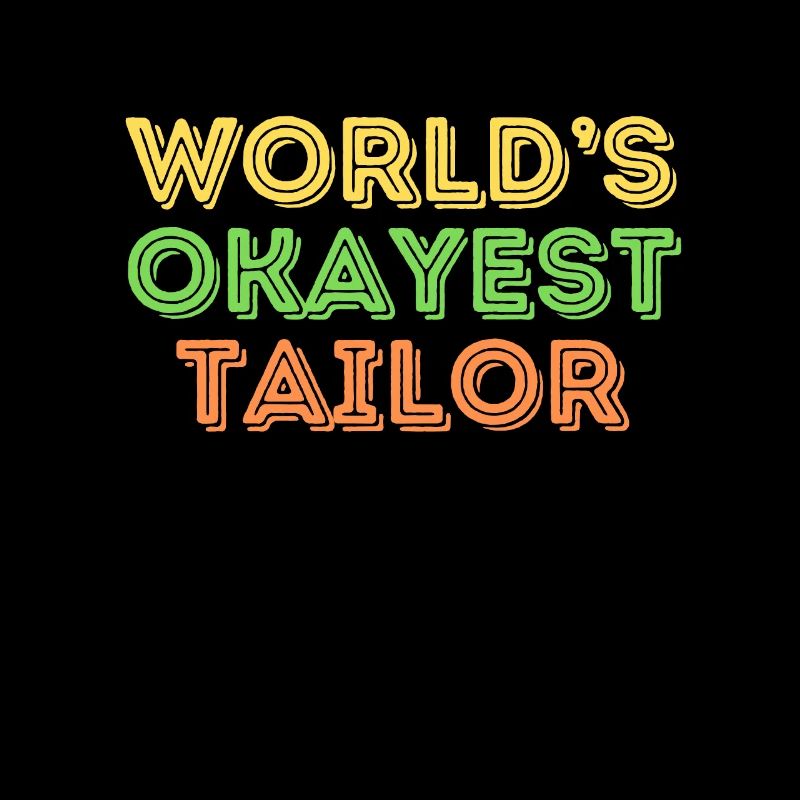 'World's Okayest Tailor' Comical Tee