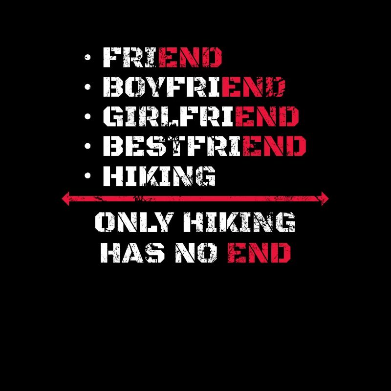 Only Hiking Has No End Hiking Mountaineering