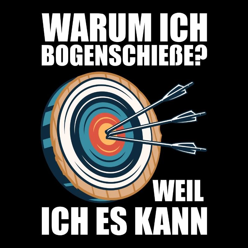 Warum ich Bogenschieße Bogenschießen Bogenschütze