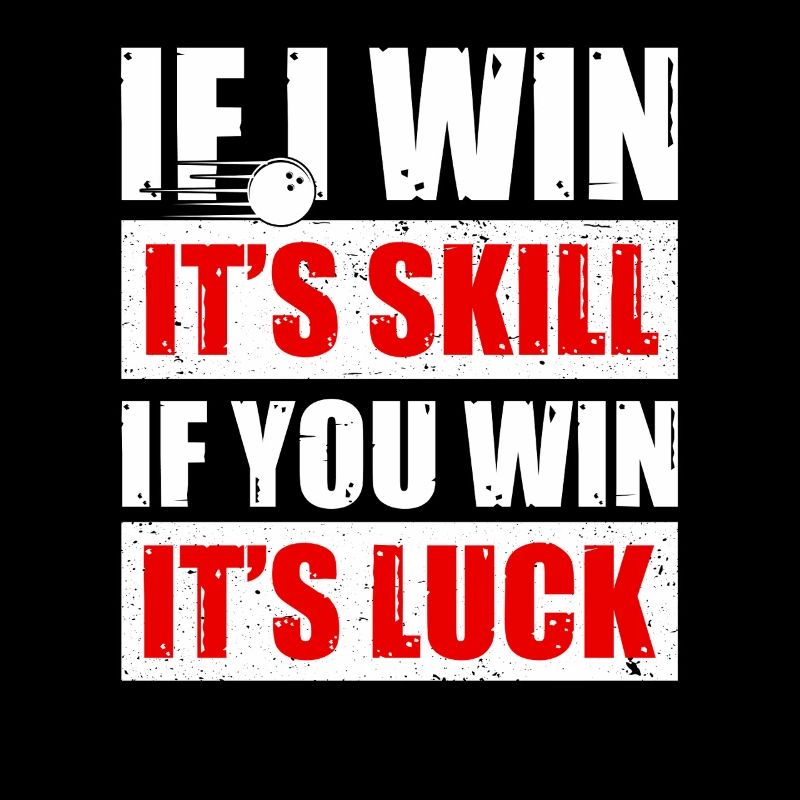 If i win it's skill Bowling Bowling Player Bowler