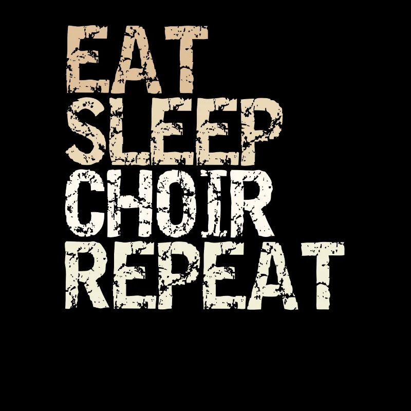 Eat Sleep Choir Repeat Chorabend Chor Gesang