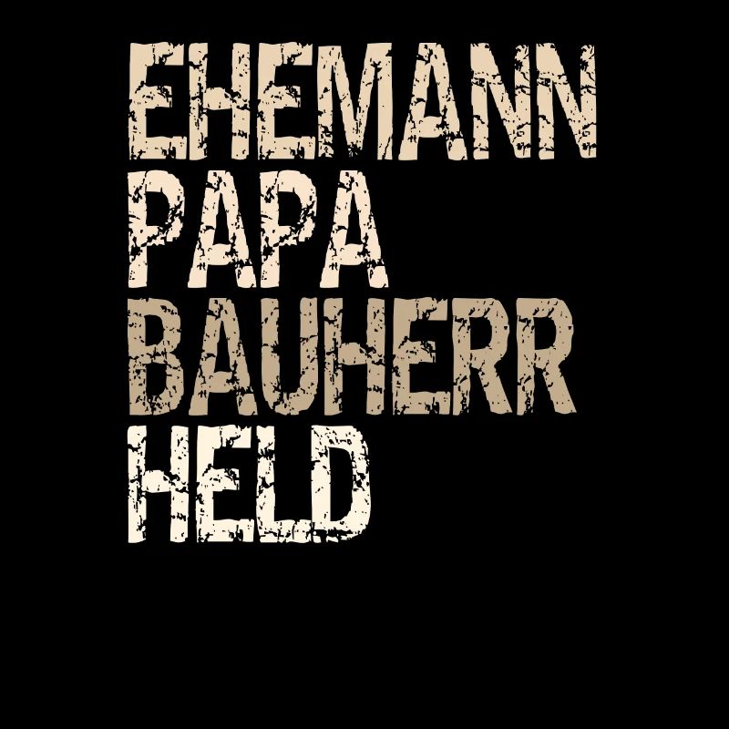 Ehemann Papa Bauherr Held Vatertaggeschenk