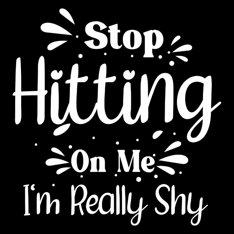 Stop dredging me, I'm shy