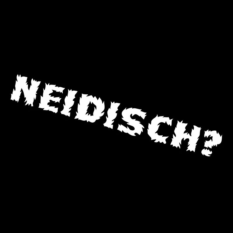 Neidisch