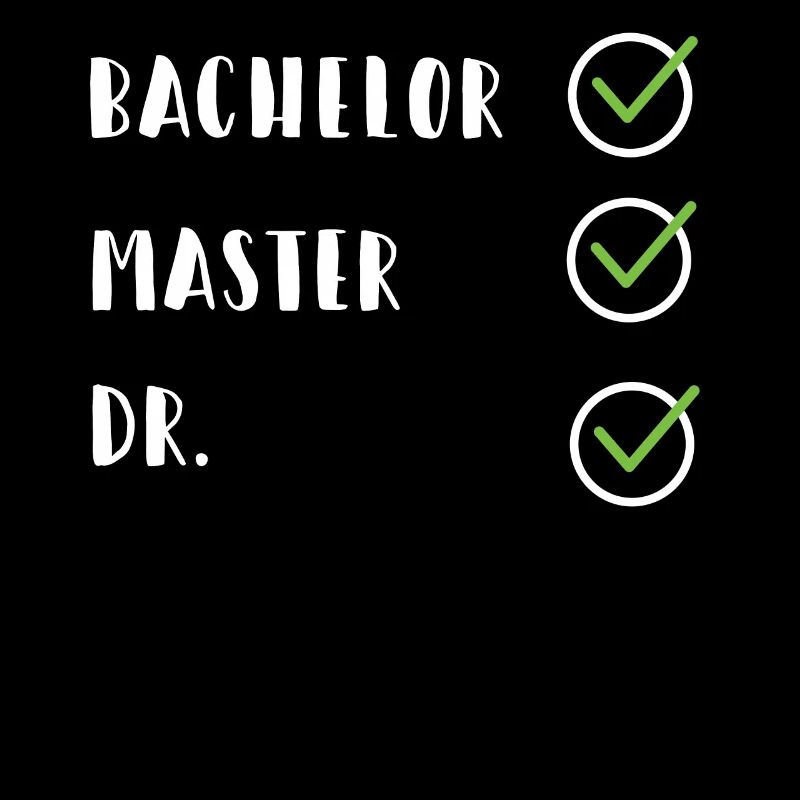 FUNNY Bachelor Master Doctorate Degree Dr Phd Gift
